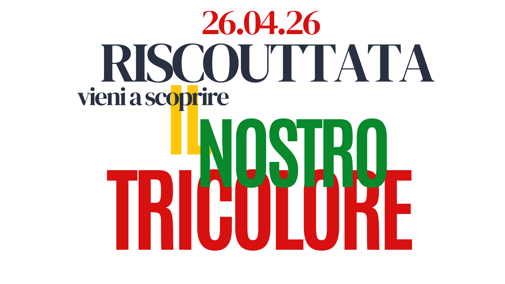 20.04.26 Riscouttata vieni a scoprire il nostro tricolore